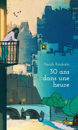 Couverture de 30 ans dans une heure par Sarah Roubato