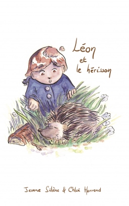 Couverture de Léon et le hérisson par Jeanne Sélène