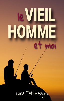 Couverture de LE VIEIL HOMME ET MOI par Luca Tahtieazym