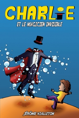 Couverture de Charlie et le magicien invisible par Jérôme Vialleton