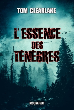 Couverture de L'Essence des Ténèbres par Tom Clearlake
