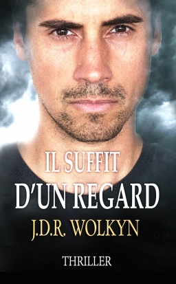 Couverture de IL SUFFIT D'UN REGARD par J.D.R. WOLKYN