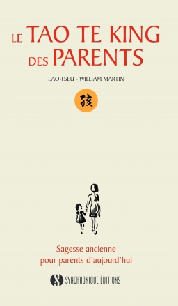 Couverture de Le Tao te King des Parents par William Martin