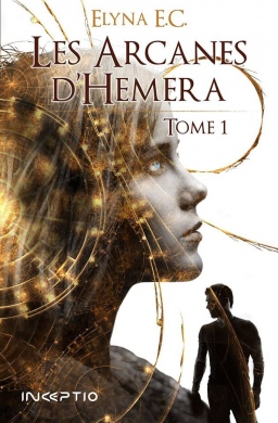 Couverture de Les Arcanes d'Hemera #1 par Elyna EC