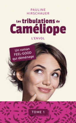 Couverture de Les tribulations de Caméliope- L'envol (tome 1) par Hirschauer