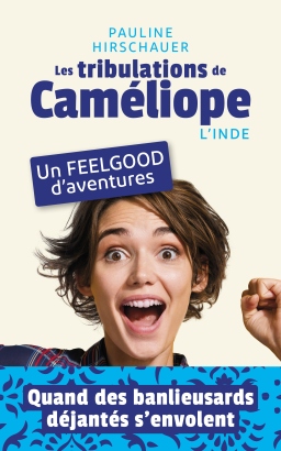Couverture de Les tribulations de Caméliope- L'Inde par Pauline Hirschauer