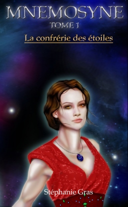 Couverture de Mnémosyne Tome 1 la confrérie des étoiles par Stéphanie Gras