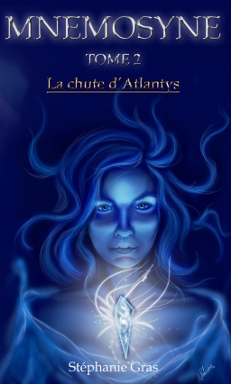 Couverture de Mnémosyne Tome 2 La chute d'Atlantys par Stéphanie Gras
