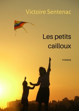 Couverture de Les petits cailloux par Victoire Sentenac