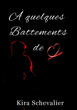 Couverture de À quelques battements de cœur par Kira Schevalier