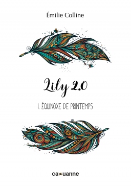 Couverture de Lily 2.0 - Tome 1. Equinoxe de Printemps par Emilie Colline