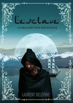 Couverture de La malédiction des joyaux, livre 2 : L'esclave par Laurent Delépine