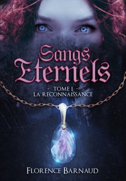 Couverture de Sangs Éternels -Tome 1 par Florence BARNAUD