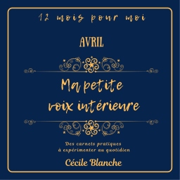 Couverture de Ma petite voix intérieure carnet pratique Collection 12 mois pour moi par Cécile Blanche