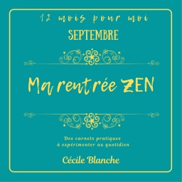 Couverture de Ma rentrée Zen: collection de carnets pratiques par Cécile Blanche