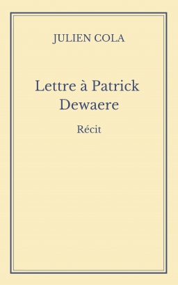 Couverture de Lettre à Patrick Dewaere par julien cola