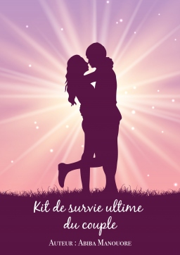 Couverture de Kit de survie ultime du couple par Abiba Manouore