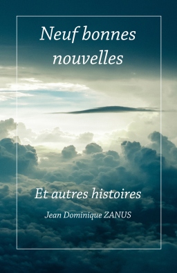 Couverture de Neuf bonnes nouvelles par Jean Dominique Zanus
