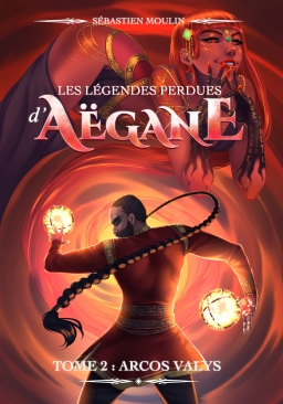 Couverture de Les légendes perdues d'Aëgane - tome 2 : Arcos Valys par Sébastien Moulin