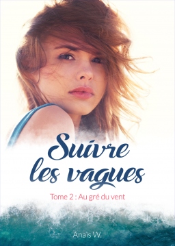 Couverture de Suivre les vagues, Tome 2 : Au gré du vent par Anaïs W.