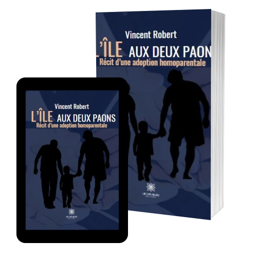 Couverture de L’île aux deux paons: Récit d’une adoption homoparentale par Vincent Robert