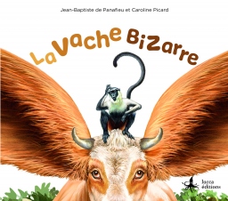 Couverture de La Vache bizarre par Jean-Baptiste de Panafieu et Caroline Picard