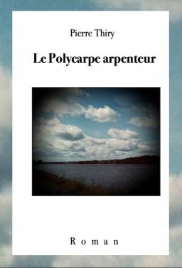 Couverture de Le Polycarpe arpenteur par Pierre Thiry