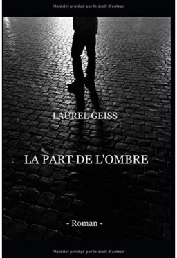 Couverture de LA PART DE L'OMBRE par LAUREL GEISS