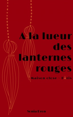 Couverture de A la lueur des lanternes rouges par Sonia Dron