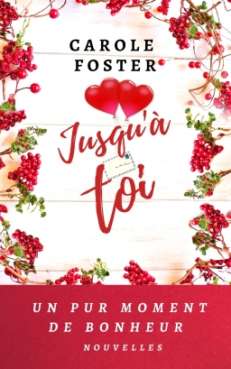 Couverture de Jusqu'à toi (Nouvelles) par Carole Foster