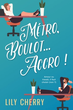 Couverture de Métro, Boulot… Accro ! par Lily Cherry