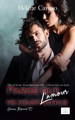 Couverture de Parce que l'amour ne meurt jamais (Olivia Kincaid - Tome 2) par Helene Caruso
