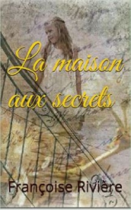 Couverture de La maison aux secrets par Rivière Françoise