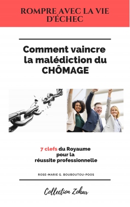 Couverture de Comment vaincre la malédiction du chômage : 7 clefs du Royaume pour la réussite professionnelle par Rose-Marie G. Bouboutou-Poos
