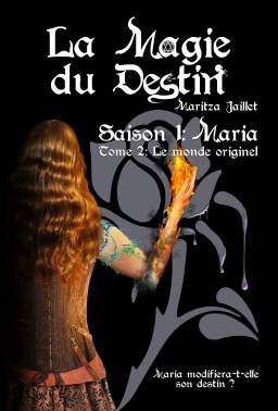 Couverture de La Magie du Destin S1T2 par Maritza Jaillet