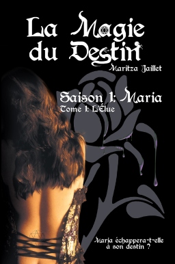 Couverture de La Magie du Destin Saison 1 Tome 1 par Maritza Jaillet