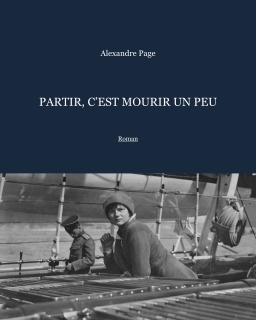 Couverture de Partir, c'est mourir un peu par Alexandre PAGE