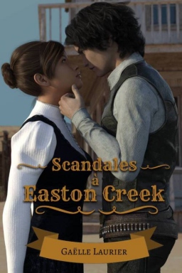 Couverture de Scandales à Easton Creek par Gaëlle Laurier