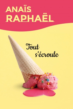 Couverture de TOUT S ÉCROULE par Anaïs Raphaël