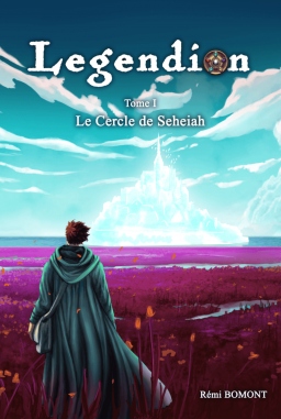 Couverture de Legendion T1 Le Cercle de Seheiah par Rémi BOMONT