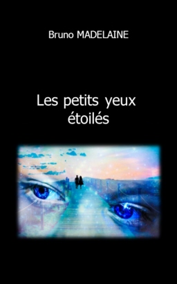 Couverture de Les petits yeux étoilés par bruno MADELAINE