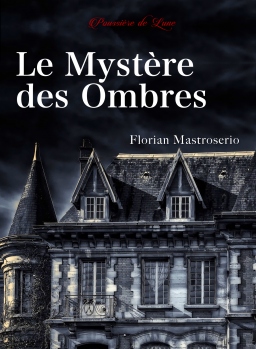 Couverture de Le Mystère des Ombres par Florian Mastroserio