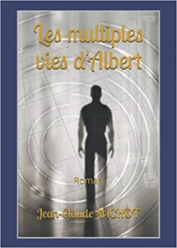 Couverture de Les multiples vies d'Albert par Jean-Claude MICHOT