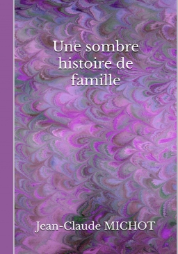 Couverture de Une sombre histoire de famille par Jean-Claude MICHOT