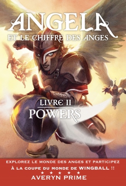 Couverture de Angela et le Chiffre des Anges, Livre II : Powers par Avery Prime / Yvan Premier