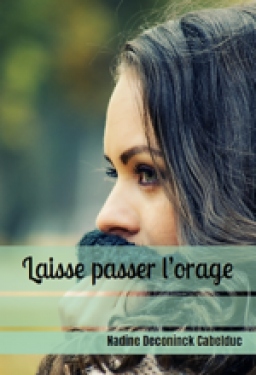 Couverture de Laisse passer l'orage par Nadine Deconinck Cabelduc