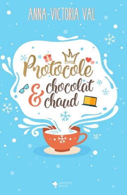 Couverture de PROTOCOLE & CHOCOLAT CHAUD par Anna-Victoria VAL