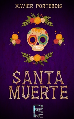 Couverture de ¡ Santa Muerte ! par Xavier Portebois