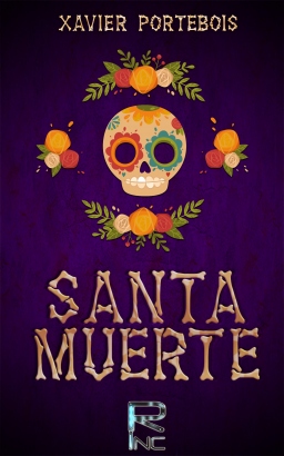 Couverture de ¡ Santa Muerte ! par Xavier Portebois