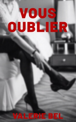 Couverture de VOUS OUBLIER par Valérie BEL